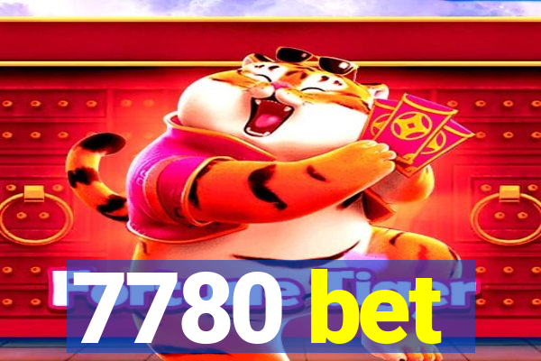 7780 bet